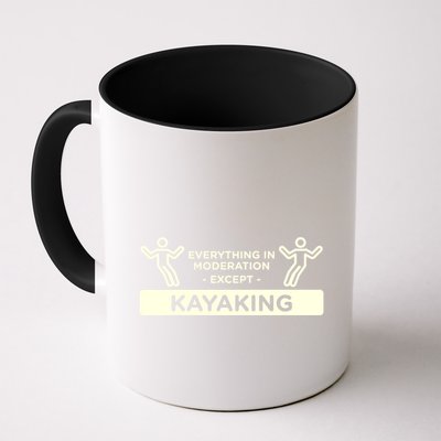 Everything In Moderation Except Kayaking Kayak Cool Gift Mug