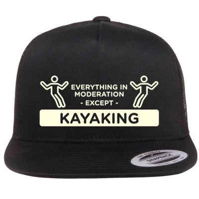 Everything In Moderation Except Kayaking Kayak Cool Gift Flatbill Hat