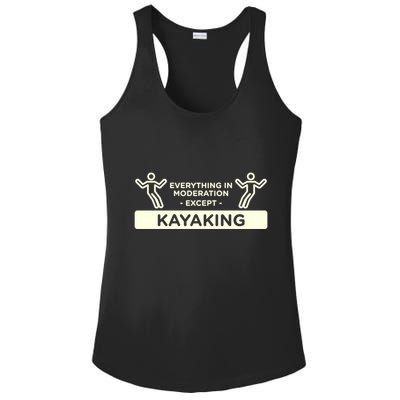 Everything In Moderation Except Kayaking Kayak Cool Gift Ladies PosiCharge Competitor Racerback Tank