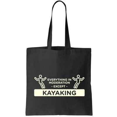 Everything In Moderation Except Kayaking Kayak Cool Gift Bag
