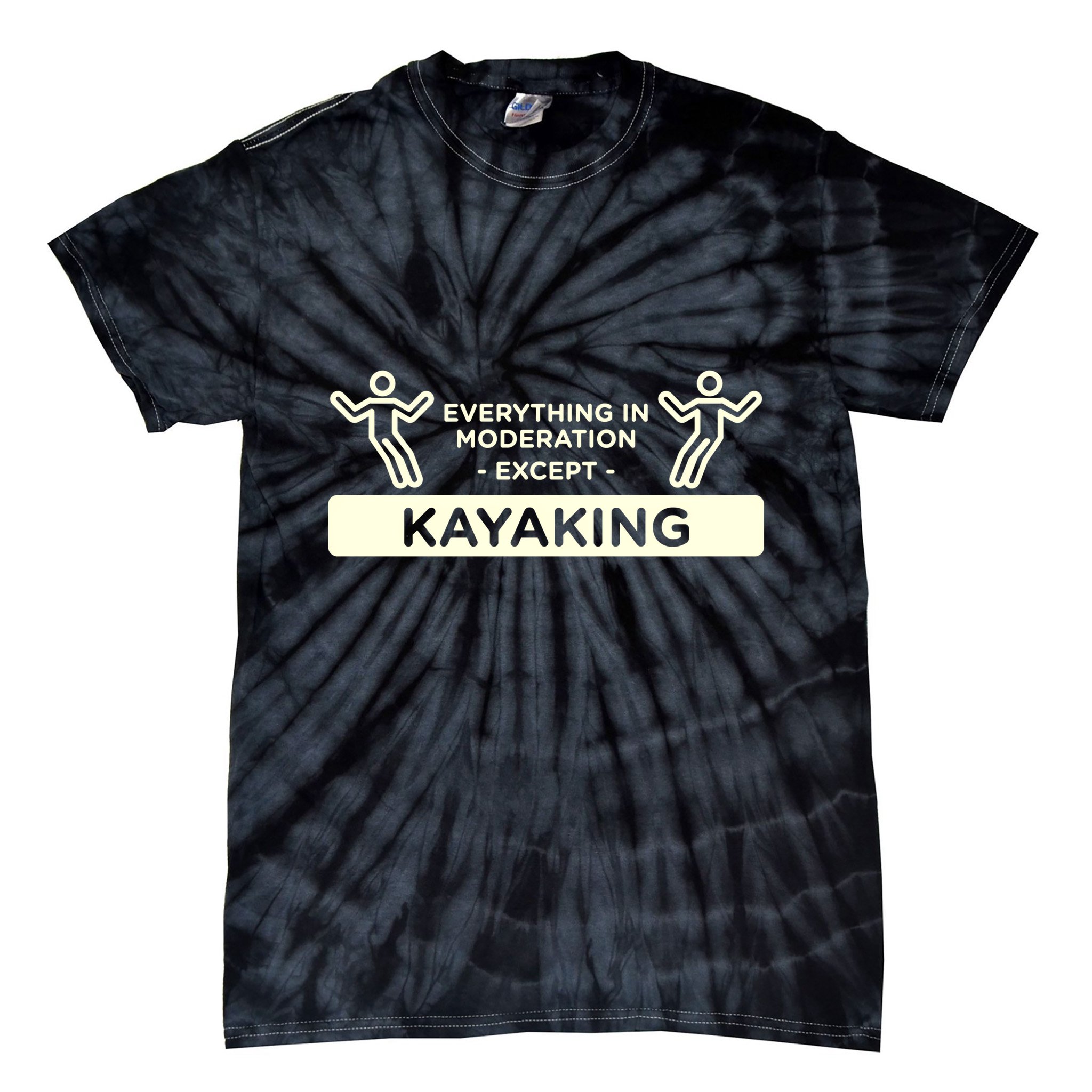 Everything In Moderation Except Kayaking Kayak Cool Gift Tie-Dye T-Shirt