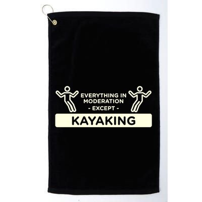 Everything In Moderation Except Kayaking Kayak Cool Gift Golf Towel