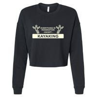 Everything In Moderation Except Kayaking Kayak Cool Gift Cropped Pullover Crew