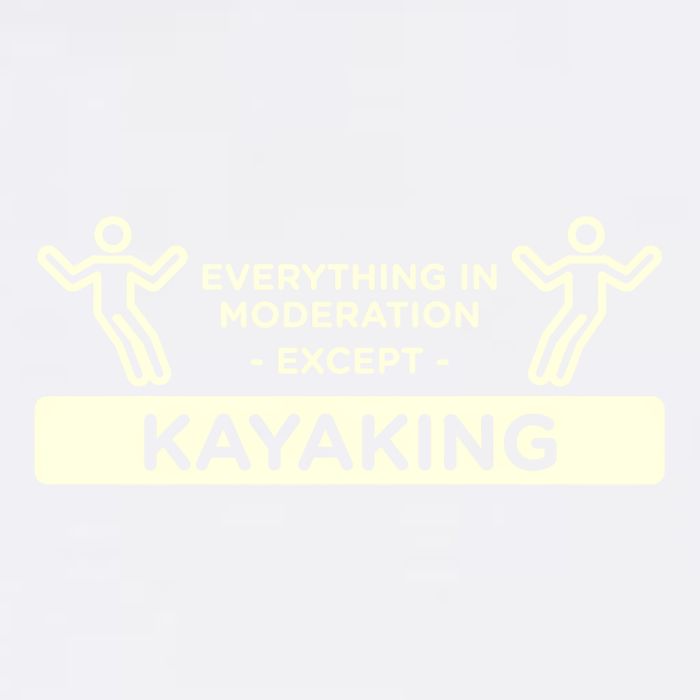 Everything In Moderation Except Kayaking Kayak Cool Gift Garment-Dyed Sweatshirt