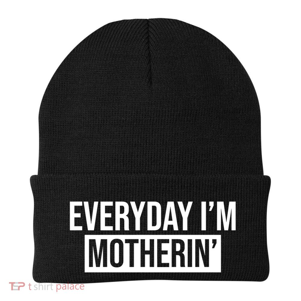 Everyday Im Motherin Beanie