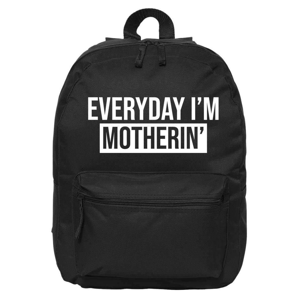 Everyday Im Motherin 16 in Basic Backpack