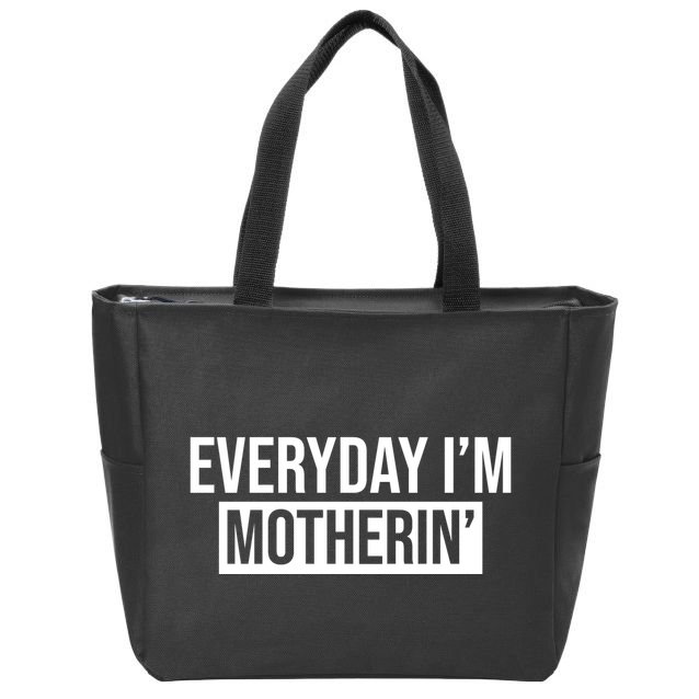 Everyday Im Motherin Zip Tote Bag