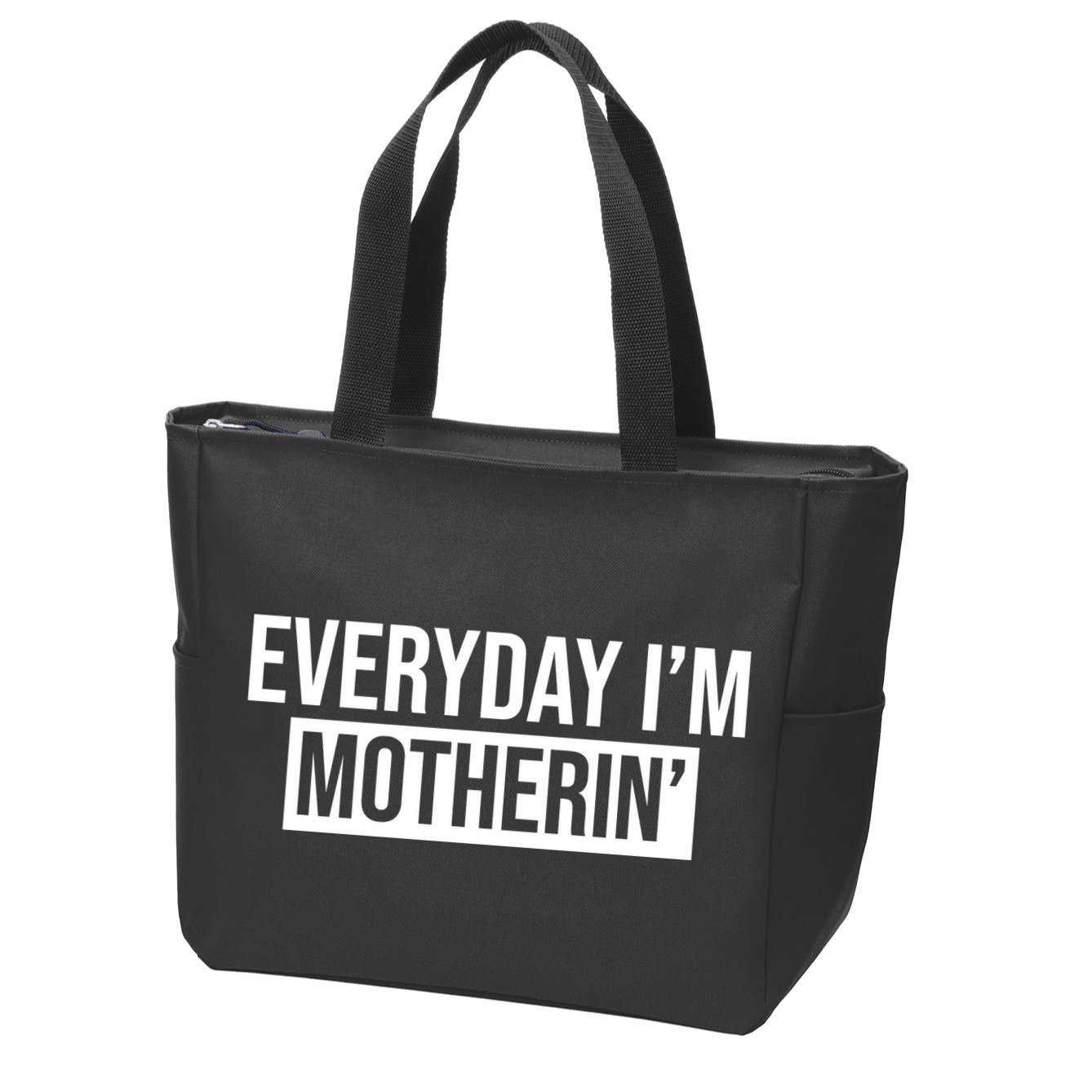 Everyday Im Motherin Zip Tote Bag