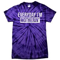 Everyday Im Motherin Tie-Dye T-Shirt