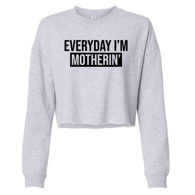 Everyday Im Motherin Cropped Pullover Crew