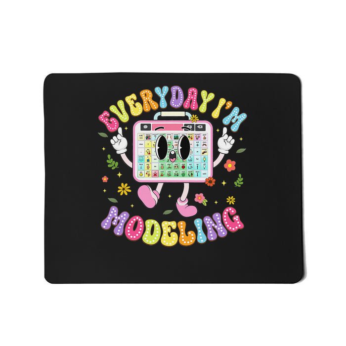 Everyday I'm Modeling Groovy Speech Language Pathologist Mousepad