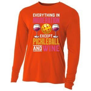 Everything In Moderation Except Pickleball And Wine Funny Cute Gift Cooling Performance Long Sleeve Crew