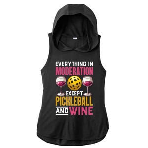 Everything In Moderation Except Pickleball And Wine Funny Cute Gift Ladies PosiCharge Tri-Blend Wicking Draft Hoodie Tank