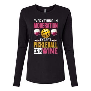 Everything In Moderation Except Pickleball And Wine Funny Cute Gift Womens Cotton Relaxed Long Sleeve T-Shirt