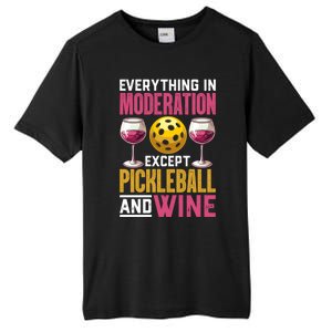 Everything In Moderation Except Pickleball And Wine Funny Cute Gift Tall Fusion ChromaSoft Performance T-Shirt