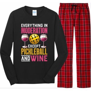 Everything In Moderation Except Pickleball And Wine Funny Cute Gift Long Sleeve Pajama Set