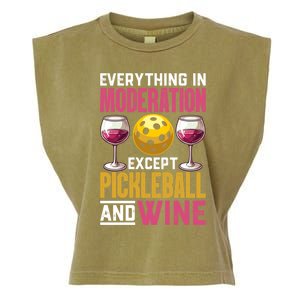 Everything In Moderation Except Pickleball And Wine Funny Cute Gift Garment-Dyed Women's Muscle Tee