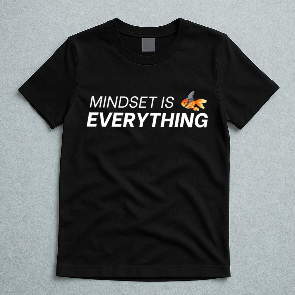 Everything Is Mindset Shark Fin Goldfish Vintage T-Shirt