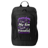 Everyday I Miss My Son Suicide Prevention Awarenesss City Backpack