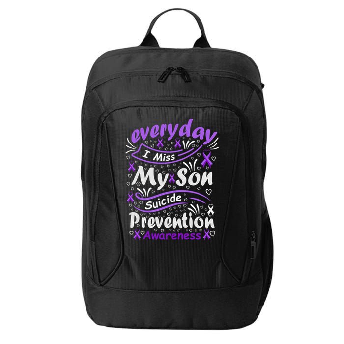 Everyday I Miss My Son Suicide Prevention Awarenesss City Backpack