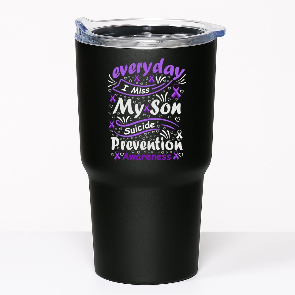 Everyday I Miss My Son Suicide Prevention Awarenesss Tumbler