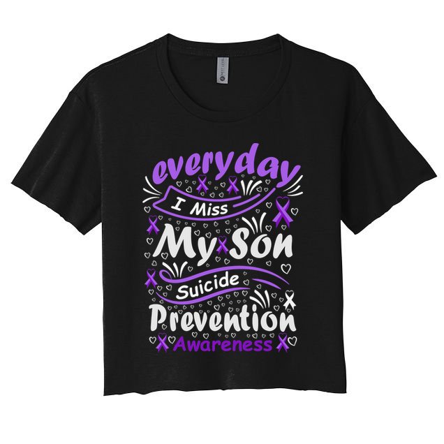 Everyday I Miss My Son Suicide Prevention Awarenesss Crop Top