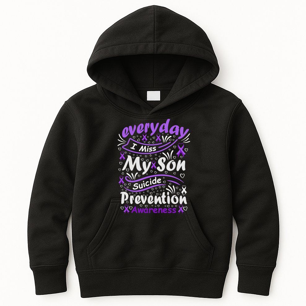 Everyday I Miss My Son Suicide Prevention Awarenesss Kids Hoodie