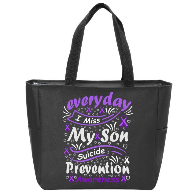 Everyday I Miss My Son Suicide Prevention Awarenesss Zip Tote Bag