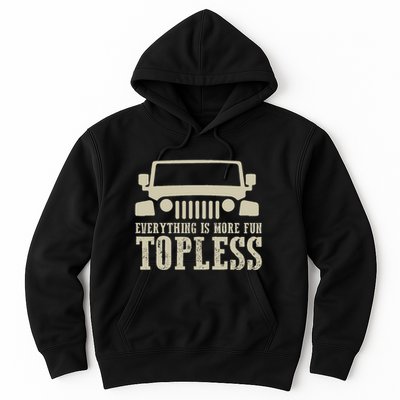 Everything Is More Fun Topless Offroad Humor Hoodie