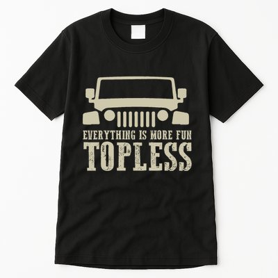 Everything Is More Fun Topless Offroad Humor Tall T-Shirt