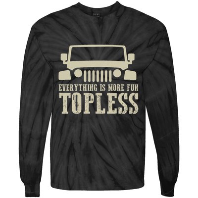 Everything Is More Fun Topless Offroad Humor Tie-Dye Long Sleeve Shirt