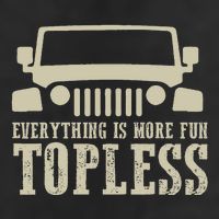 Everything Is More Fun Topless Offroad Humor Hat