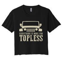 Everything Is More Fun Topless Offroad Humor Women's Crop Top Tee