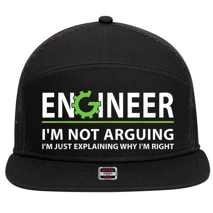 Engineer I'm Not Arguing Funny Engineering Quote Engineers 7 Panel Mesh Trucker Snapback Hat