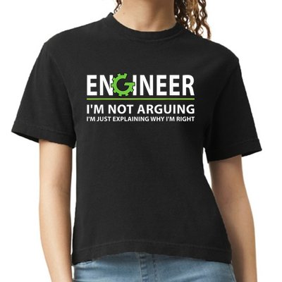Engineer I'm Not Arguing Funny Engineering Quote Engineers Comfort Colors Boxy T-Shirt
