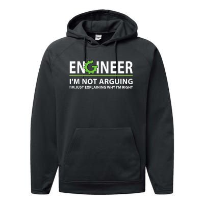 Engineer I'm Not Arguing Funny Engineering Quote Engineers Performance Fleece Hoodie