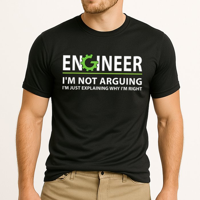Engineer I'm Not Arguing Funny Engineering Quote Engineers Performance Shirt
