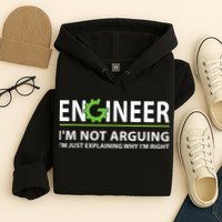 Engineer I'm Not Arguing Funny Engineering Quote Engineers Hoodie