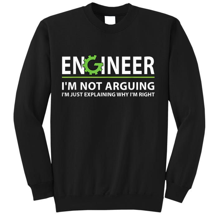 Engineer I'm Not Arguing Funny Engineering Quote Engineers Sweatshirt