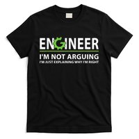 Engineer I'm Not Arguing Funny Engineering Quote Engineers T-Shirt