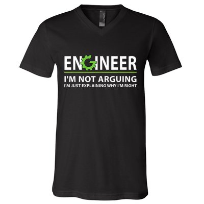 Engineer I'm Not Arguing Funny Engineering Quote Engineers V-Neck T-Shirt