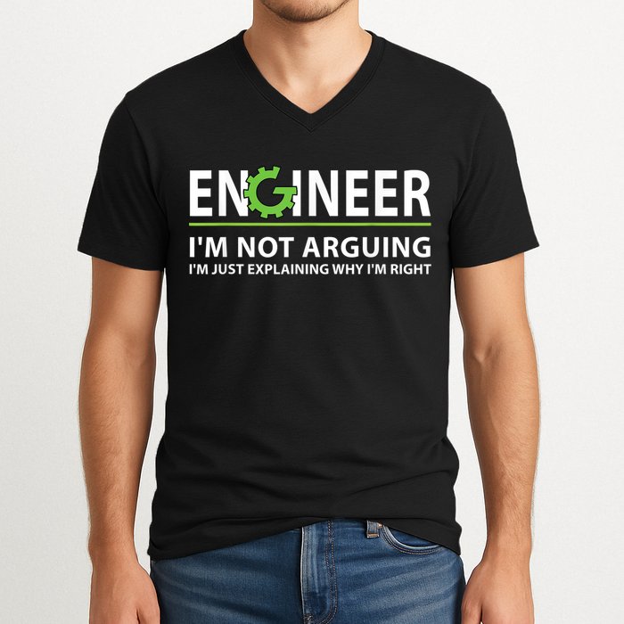 Engineer I'm Not Arguing Funny Engineering Quote Engineers V-Neck T-Shirt