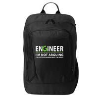 Engineer I'm Not Arguing Funny Engineering Quote Engineers City Backpack