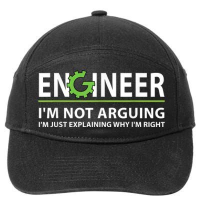 Engineer I'm Not Arguing Funny Engineering Quote Engineers 7-Panel Snapback Hat