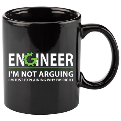 Engineer I'm Not Arguing Funny Engineering Quote Engineers 11oz C Handle Ceramic Mug