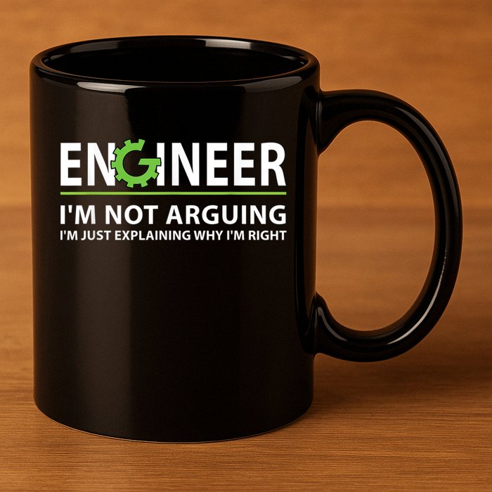 Engineer I'm Not Arguing Funny Engineering Quote Engineers 11oz C Handle Ceramic Mug
