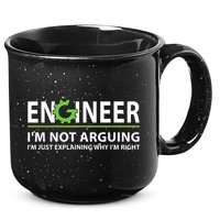 Engineer I'm Not Arguing Funny Engineering Quote Engineers 15oz Campfire Ceramic Mug