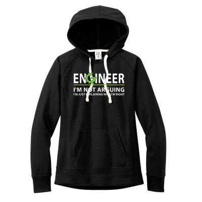 Engineer I'm Not Arguing Funny Engineering Quote Engineers Women's Fleece Hoodie