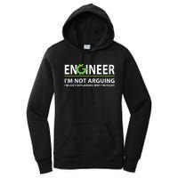 Engineer I'm Not Arguing Funny Engineering Quote Engineers Women's Pullover Hoodie