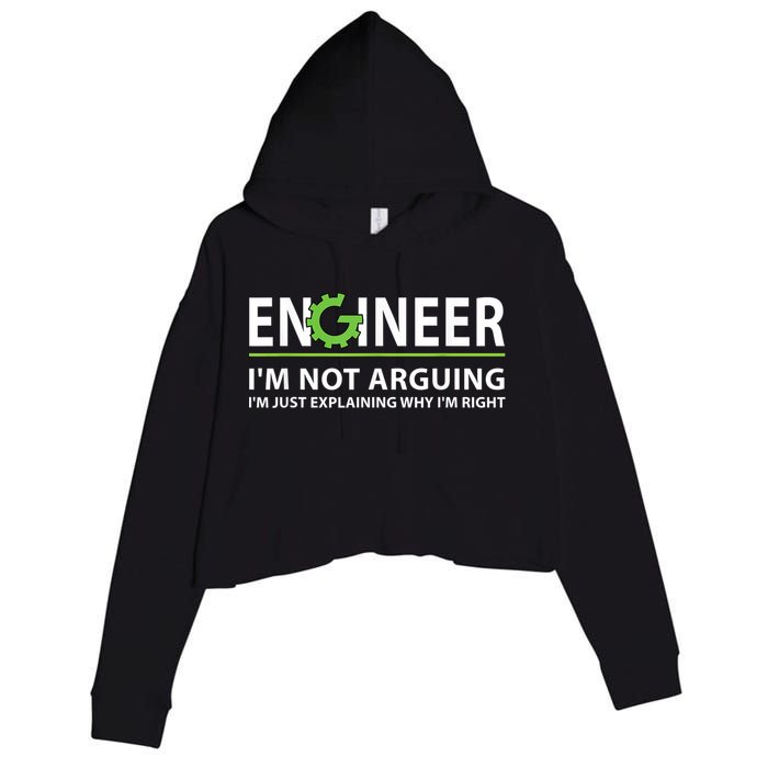 Engineer I'm Not Arguing Funny Engineering Quote Engineers Crop Fleece Hoodie